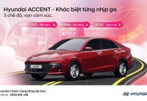 HYUNDAI ACCENT - KHÁC BIỆT TỪNG NHỊP GA