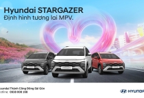 HYUNDAI STARGAZER: ĐỊNH HÌNH TƯƠNG LAI MPV