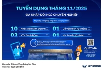 KHỞI ĐẦU SỰ NGHIỆP, KIẾN TẠO TƯƠNG LAI CÙNG HYUNDAI ĐÔNG SÀI GÒN!