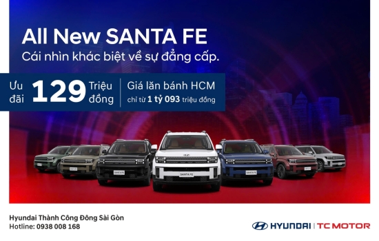 ALL NEW SANTA FE - CÁI NHÌN KHÁC BIỆT VỀ SỰ ĐẲNG CẤP