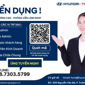 HYUNDAI ĐÔNG SÀI GÒN TUYỂN DỤNG NHÂN SỰ